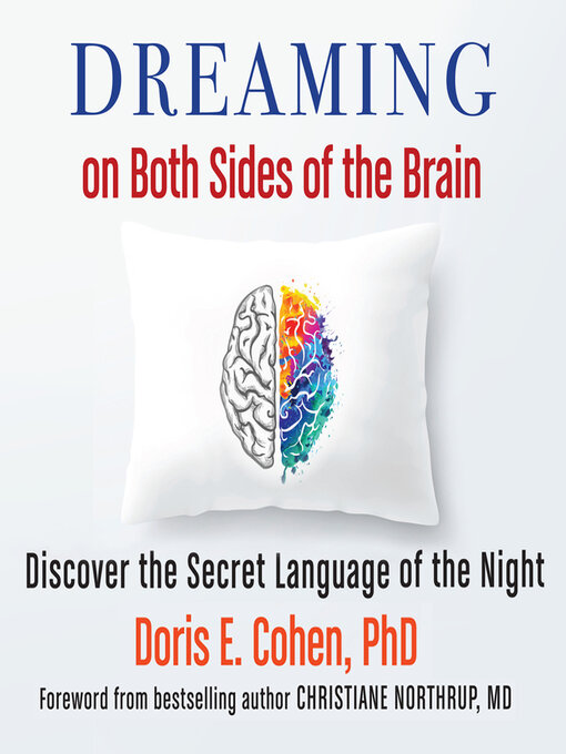 Title details for Dreaming on Both Sides of the Brain by Doris E. Cohen, , PhD - Available